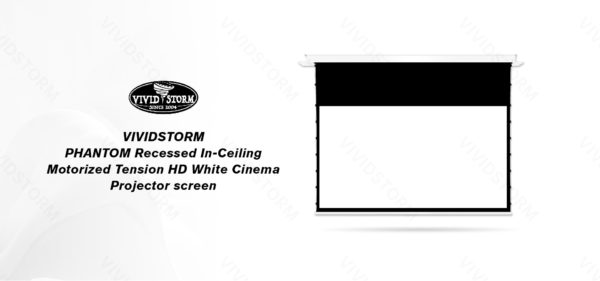 VIVIDSTORM PHANTOM Recessed In-Ceiling Motorized Tension White Cinema Projector Screen - Image 13